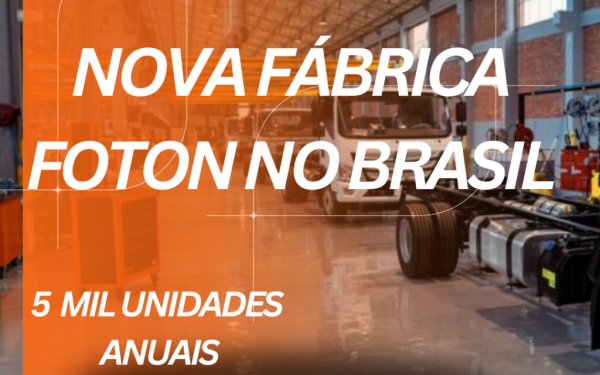 Nova Fábrica da FOTON no Brasil